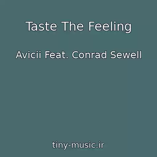 کاور آهنگ Taste The Feeling از Avicii Feat. Conrad Sewell