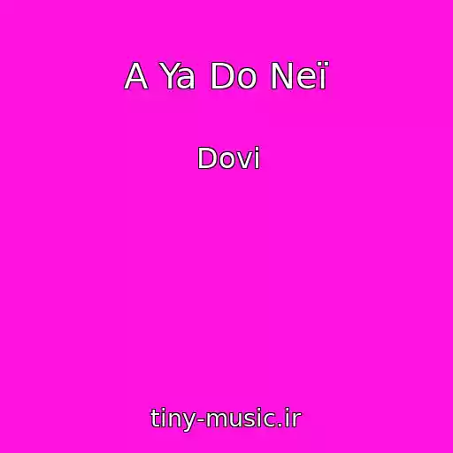 کاور آهنگ A Ya Do Neї از Dovi