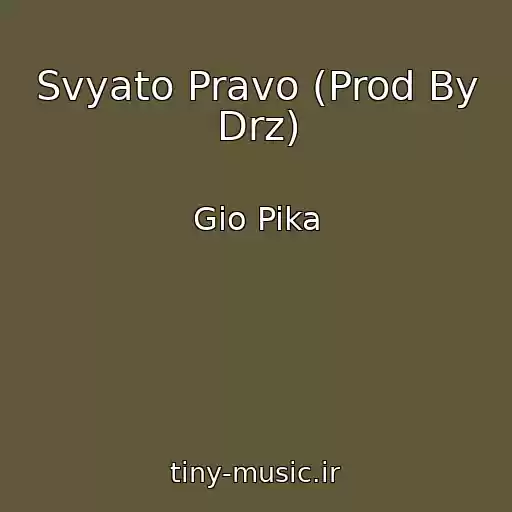 کاور آهنگ Svyato Pravo (Prod By Drz) از Gio Pika