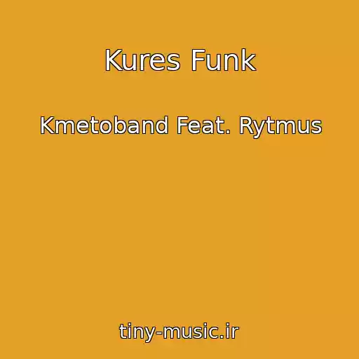 کاور آهنگ Kures Funk از Kmetoband Feat. Rytmus