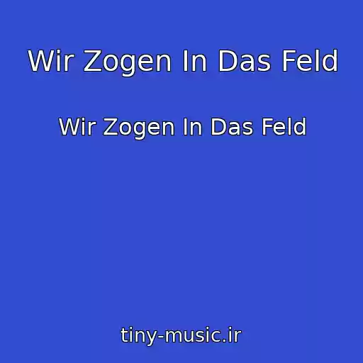 کاور آهنگ Wir Zogen In Das Feld از Wir Zogen In Das Feld