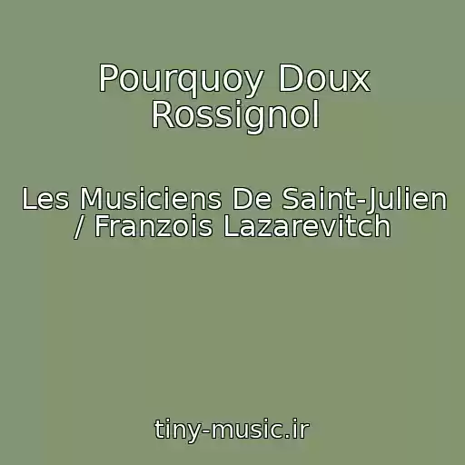کاور آهنگ Pourquoy Doux Rossignol از Les Musiciens De Saint-Julien / Franzois Lazarevitch