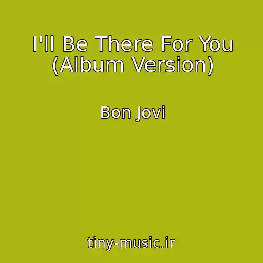 کاور آهنگ I'll Be There For You (Album Version) از Bon Jovi