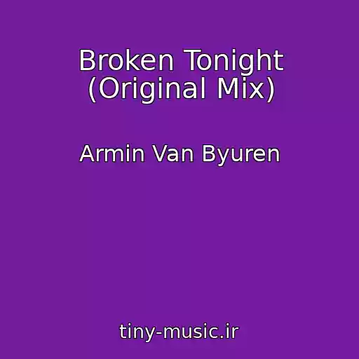 کاور آهنگ Broken Tonight (Original Mix) از Armin Van Byuren