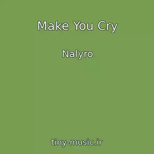 کاور آهنگ Make You Cry از Nalyro