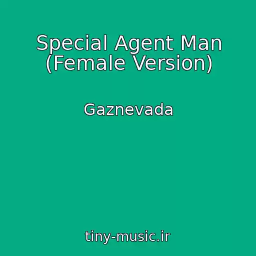 کاور آهنگ Special Agent Man (Female Version) از Gaznevada