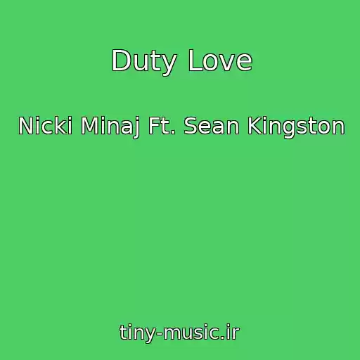 کاور آهنگ Duty Love از Nicki Minaj Ft. Sean Kingston