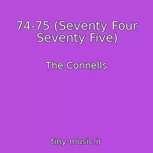 کاور آهنگ 74-75 (Seventy Four Seventy Five) از The Connells