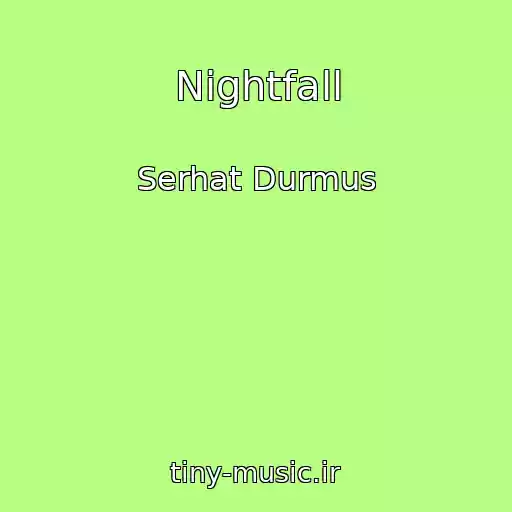 کاور آهنگ Nightfall از Serhat Durmus