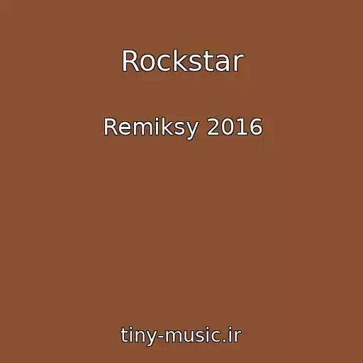 کاور آهنگ Rockstar از Remiksy 2016