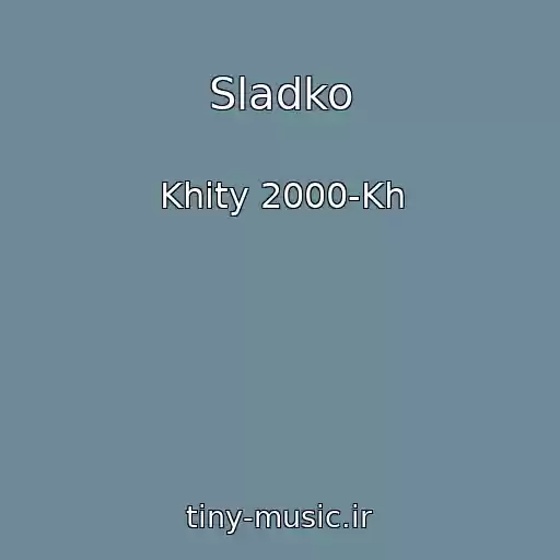 کاور آهنگ Sladko از Khity 2000-Kh
