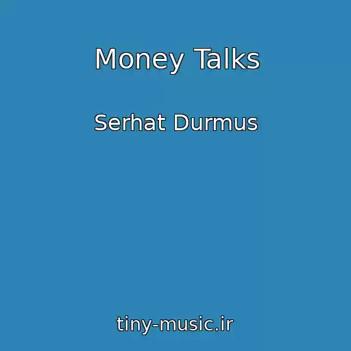 کاور آهنگ Money Talks از Serhat Durmus