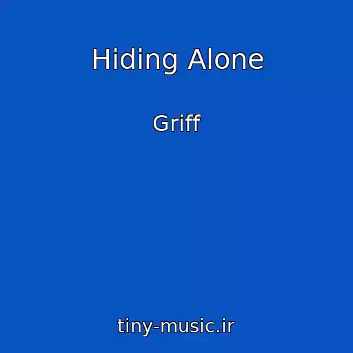 کاور آهنگ Hiding Alone از Griff
