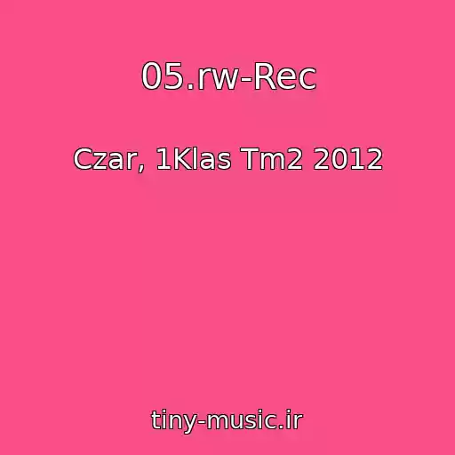 کاور آهنگ 05.rw-Rec از Czar, 1Klas Tm2 2012