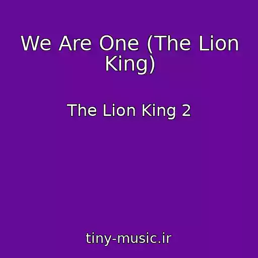 کاور آهنگ We Are One (The Lion King) از The Lion King 2