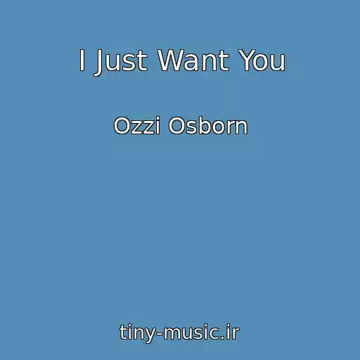 کاور آهنگ I Just Want You از Ozzi Osborn
