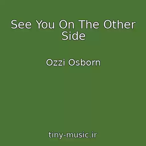 کاور آهنگ See You On The Other Side از Ozzi Osborn