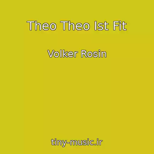 کاور آهنگ Theo Theo Ist Fit از Volker Rosin