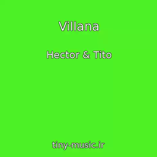 کاور آهنگ Villana از Hector & Tito