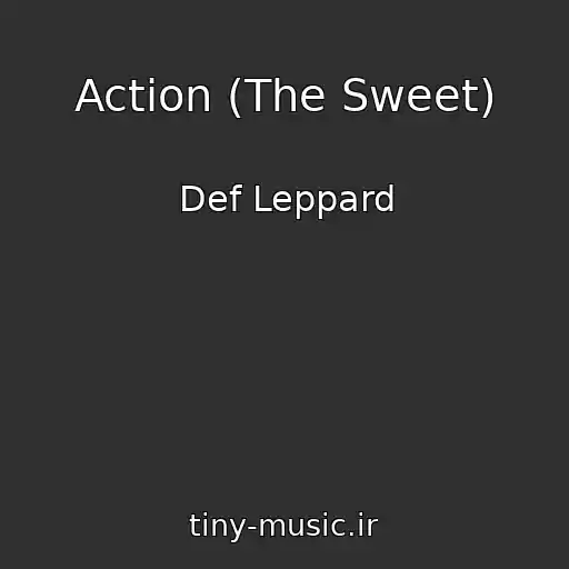 کاور آهنگ Action (The Sweet) از Def Leppard