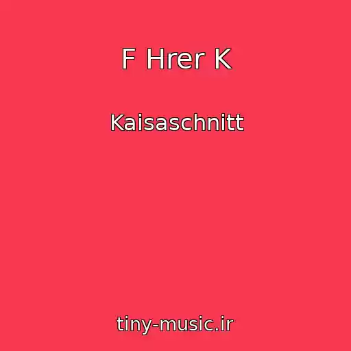 کاور آهنگ F Hrer K از Kaisaschnitt