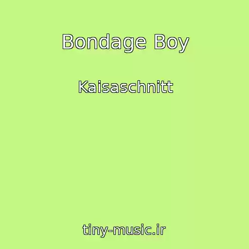 کاور آهنگ Bondage Boy از Kaisaschnitt