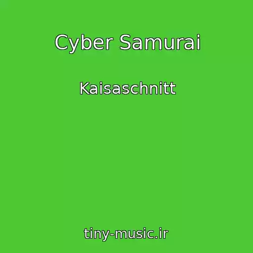 کاور آهنگ Cyber Samurai از Kaisaschnitt