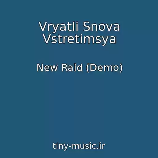کاور آهنگ Vryatli Snova Vstretimsya از New Raid (Demo)