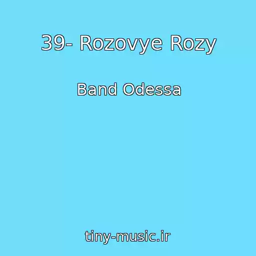 کاور آهنگ 39- Rozovye Rozy از Band Odessa
