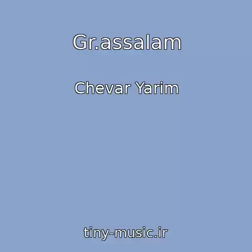 کاور آهنگ Gr.assalam از Chevar Yarim