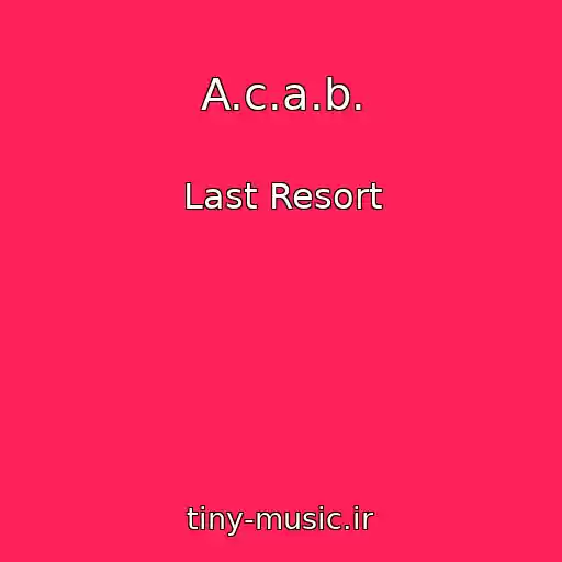کاور آهنگ A.c.a.b. از Last Resort