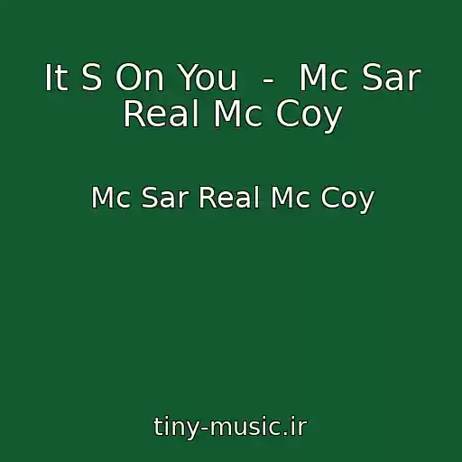 کاور آهنگ It S On You  -  Mc Sar Real Mc Coy از Mc Sar Real Mc Coy