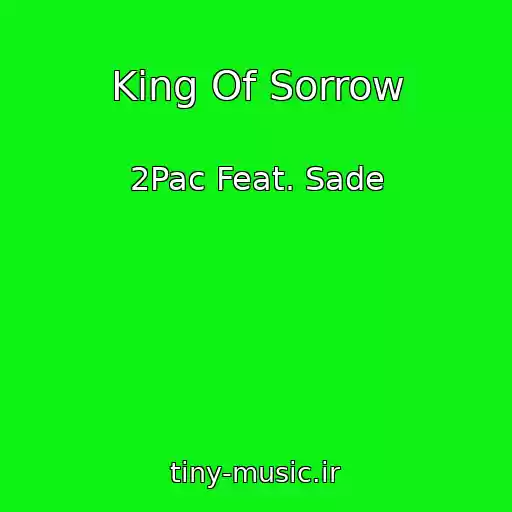 کاور آهنگ King Of Sorrow از 2Pac Feat. Sade