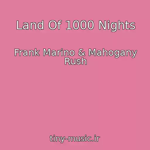 کاور آهنگ Land Of 1000 Nights از Frank Marino & Mahogany Rush