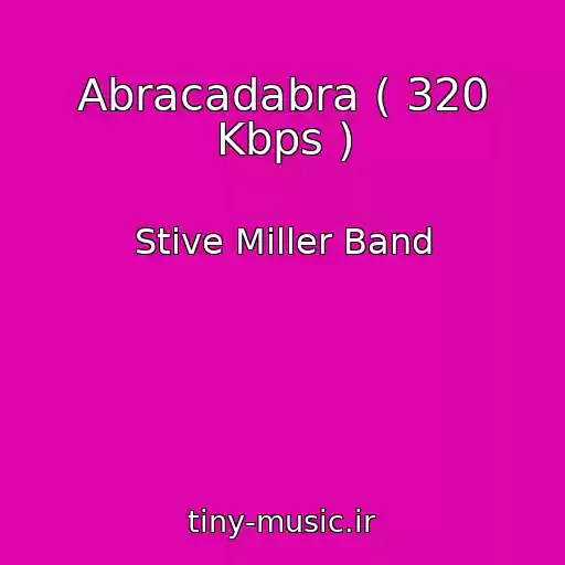 کاور آهنگ Abracadabra ( 320 Kbps ) از Stive Miller Band
