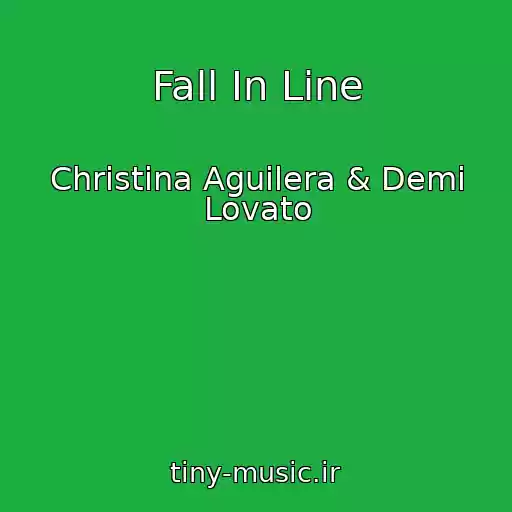 کاور آهنگ Fall In Line از Christina Aguilera & Demi Lovato