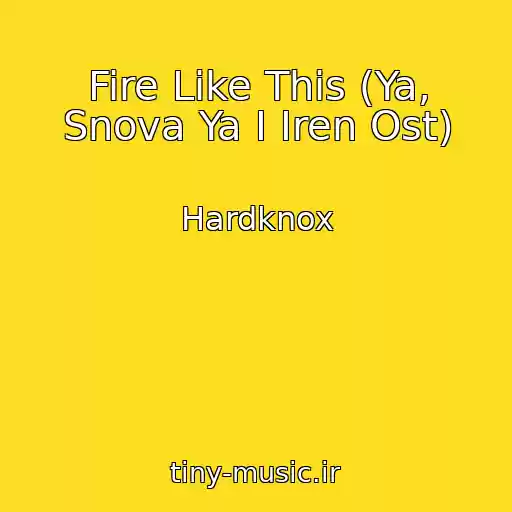 کاور آهنگ Fire Like This (Ya, Snova Ya I Iren Ost) از Hardknox