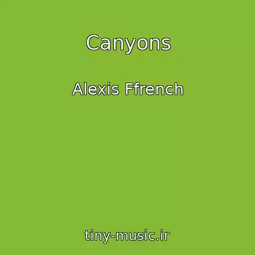 کاور آهنگ Canyons از Alexis Ffrench