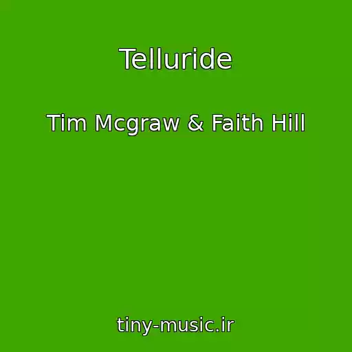کاور آهنگ Telluride از Tim Mcgraw & Faith Hill