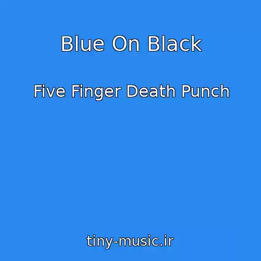 کاور آهنگ Blue On Black از Five Finger Death Punch
