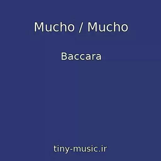 کاور آهنگ Mucho / Mucho از Baccara