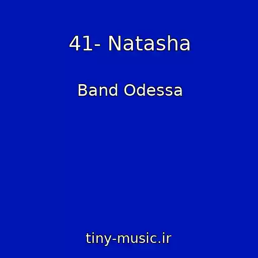 کاور آهنگ 41- Natasha از Band Odessa