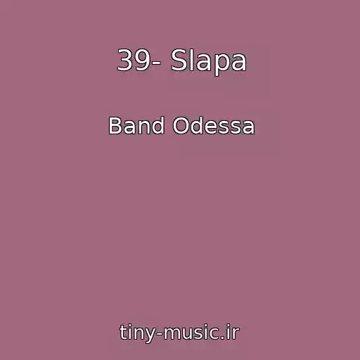 کاور آهنگ 39- Slapa از Band Odessa