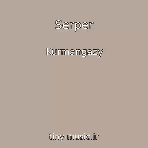 کاور آهنگ Serper از Kurmangazy