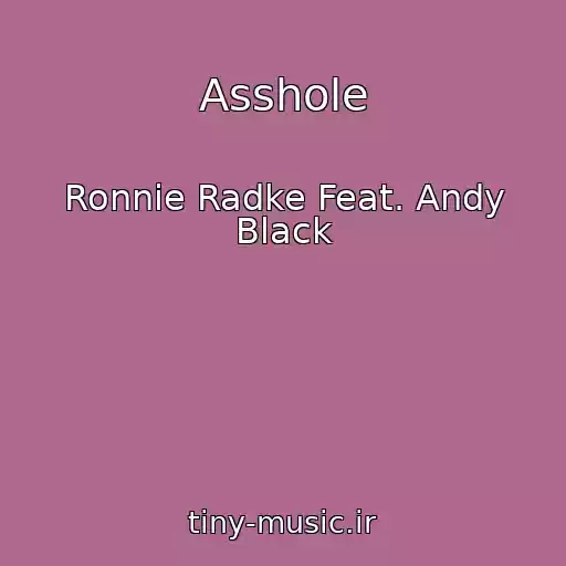 کاور آهنگ Asshole از Ronnie Radke Feat. Andy Black