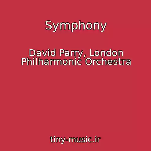کاور آهنگ Symphony از David Parry, London Philharmonic Orchestra