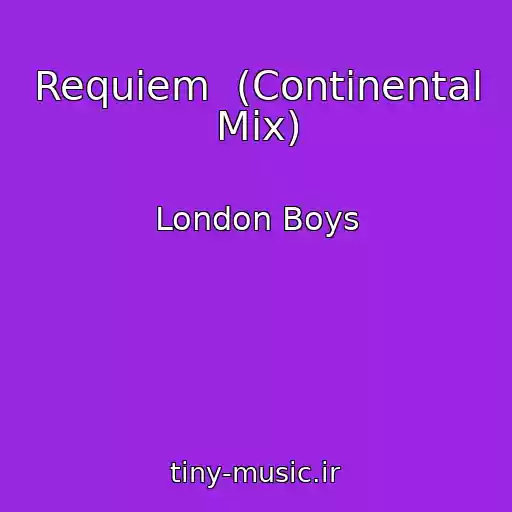 کاور آهنگ Requiem  (Continental Mix) از London Boys