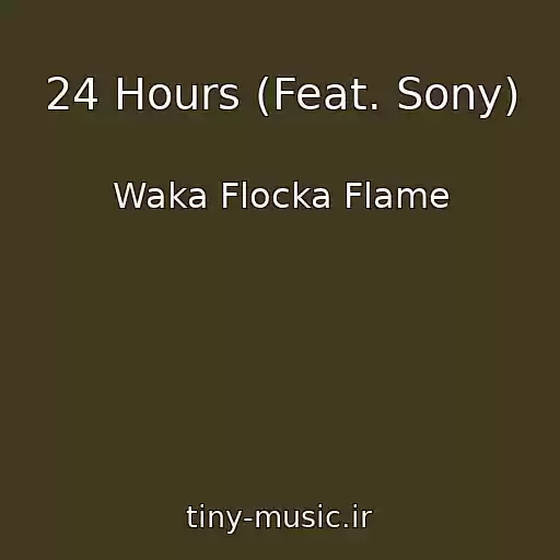 کاور آهنگ 24 Hours (Feat. Sony) از Waka Flocka Flame