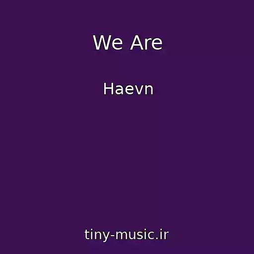 کاور آهنگ We Are از Haevn