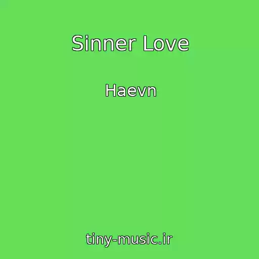 کاور آهنگ Sinner Love از Haevn